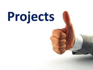 Projects
 