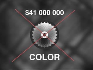 $41 000 000

COLOR

 