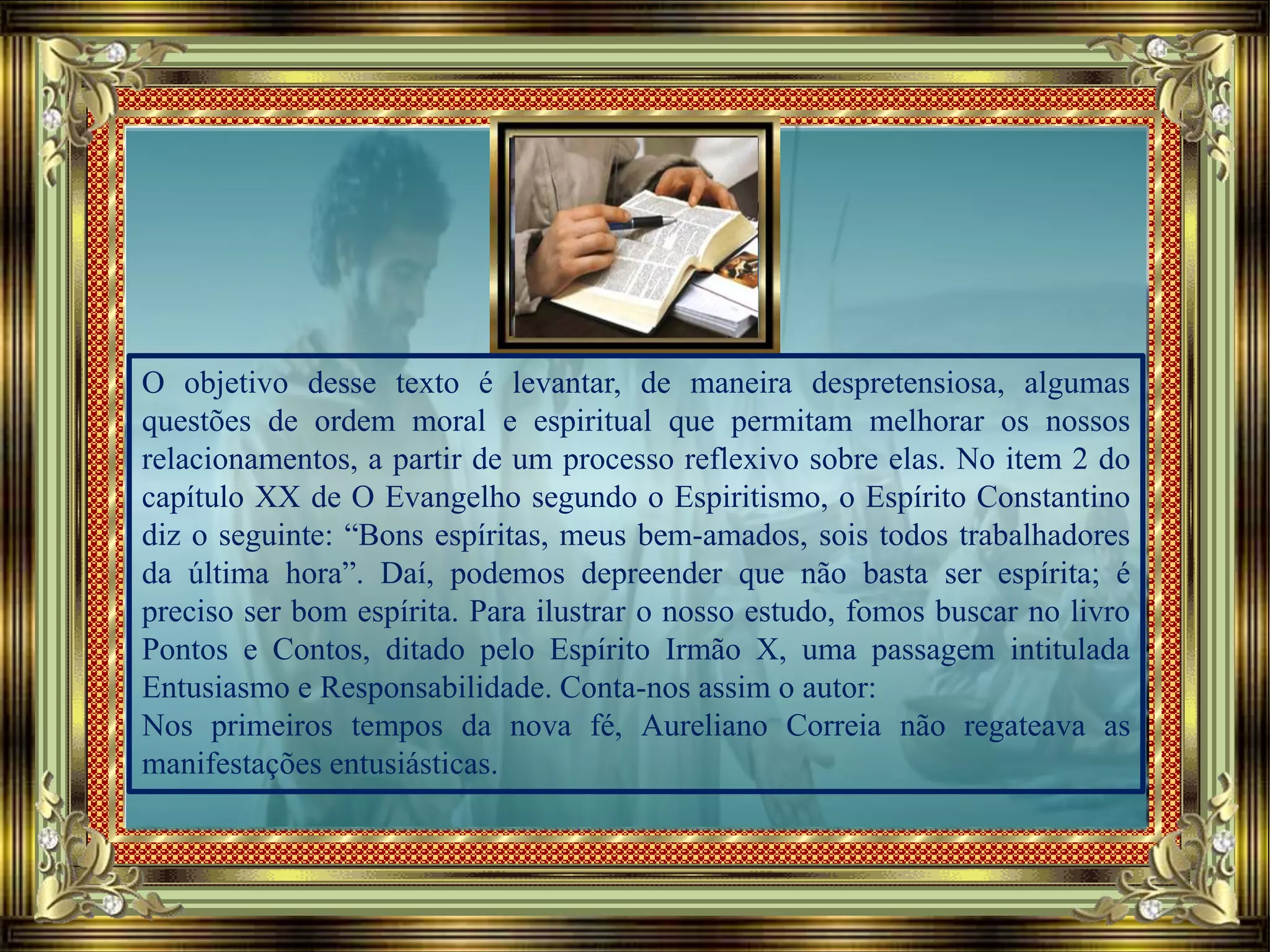 Entusiasmo e responsabilidade