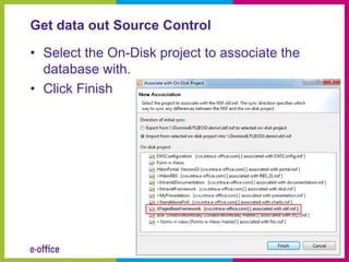 Get data out Source Control

• Select the On-Disk project to associate the
  database with.
• Click Finish
 
