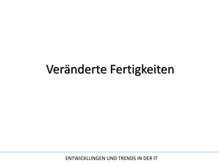 Veränderte Fertigkeiten