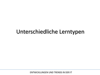 Unterschiedliche Lerntypen