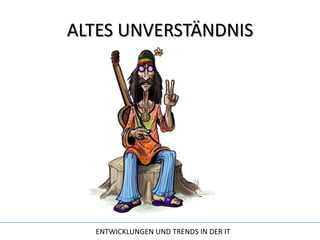 ALTES UNVERSTÄNDNIS