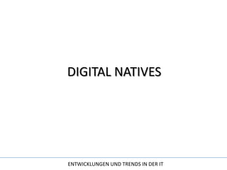 DIGITAL NATIVES