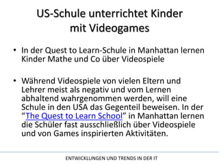 US-Schule unterrichtet Kinder mit VideogamesIn der Quest toLearn-Schule in Manhattan lernen Kinder Mathe und Co über VideospieleWährend Videospiele von vielen Eltern und Lehrer meist als negativ und vom Lernen abhaltend wahrgenommen werden, will eine Schule in den USA das Gegenteil beweisen. In der “The Quest toLearn School” in Manhattan lernen die Schüler fast ausschließlich über Videospiele und von Games inspirierten Aktivitäten.