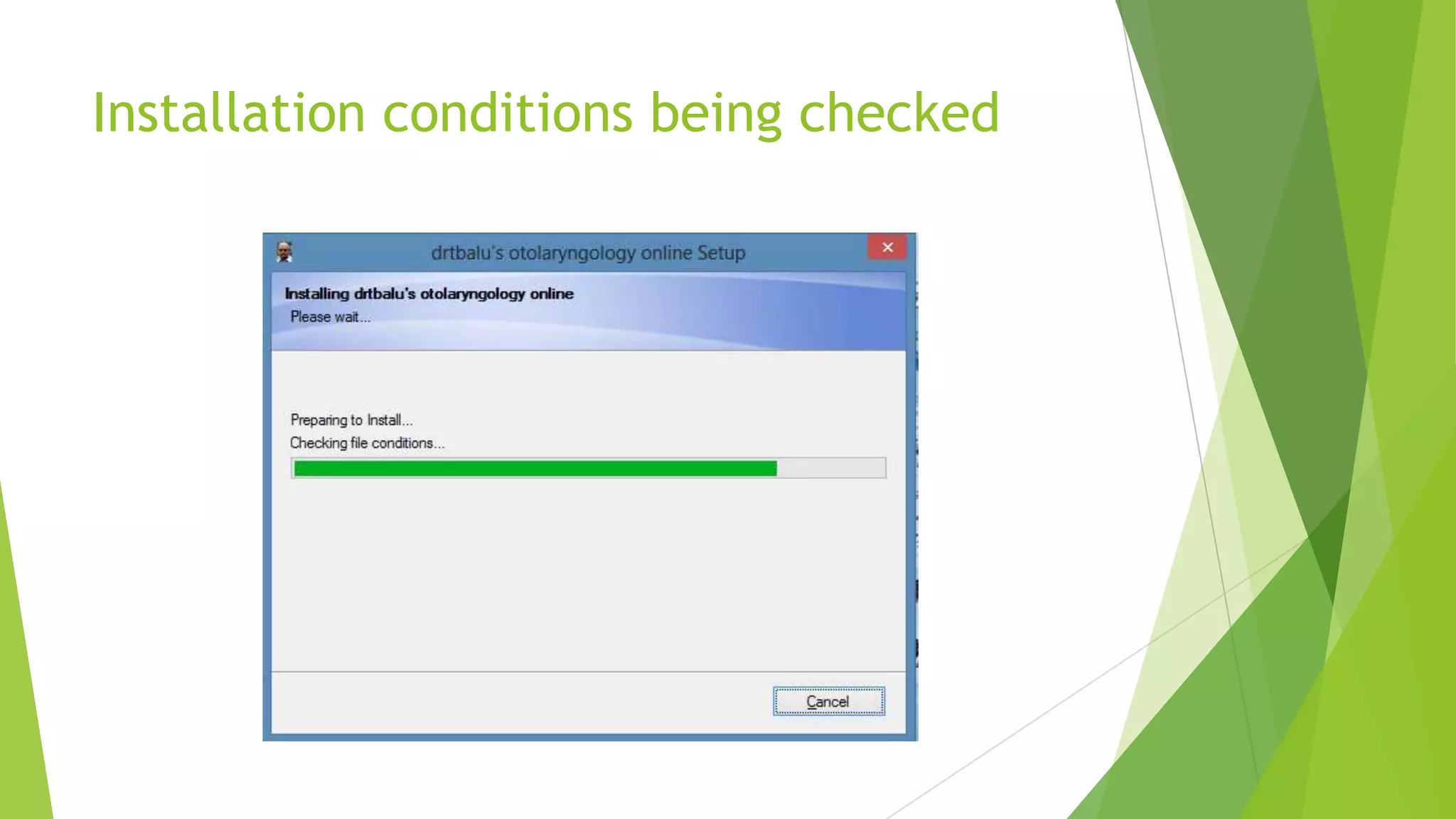 Installation conditions being checked

 