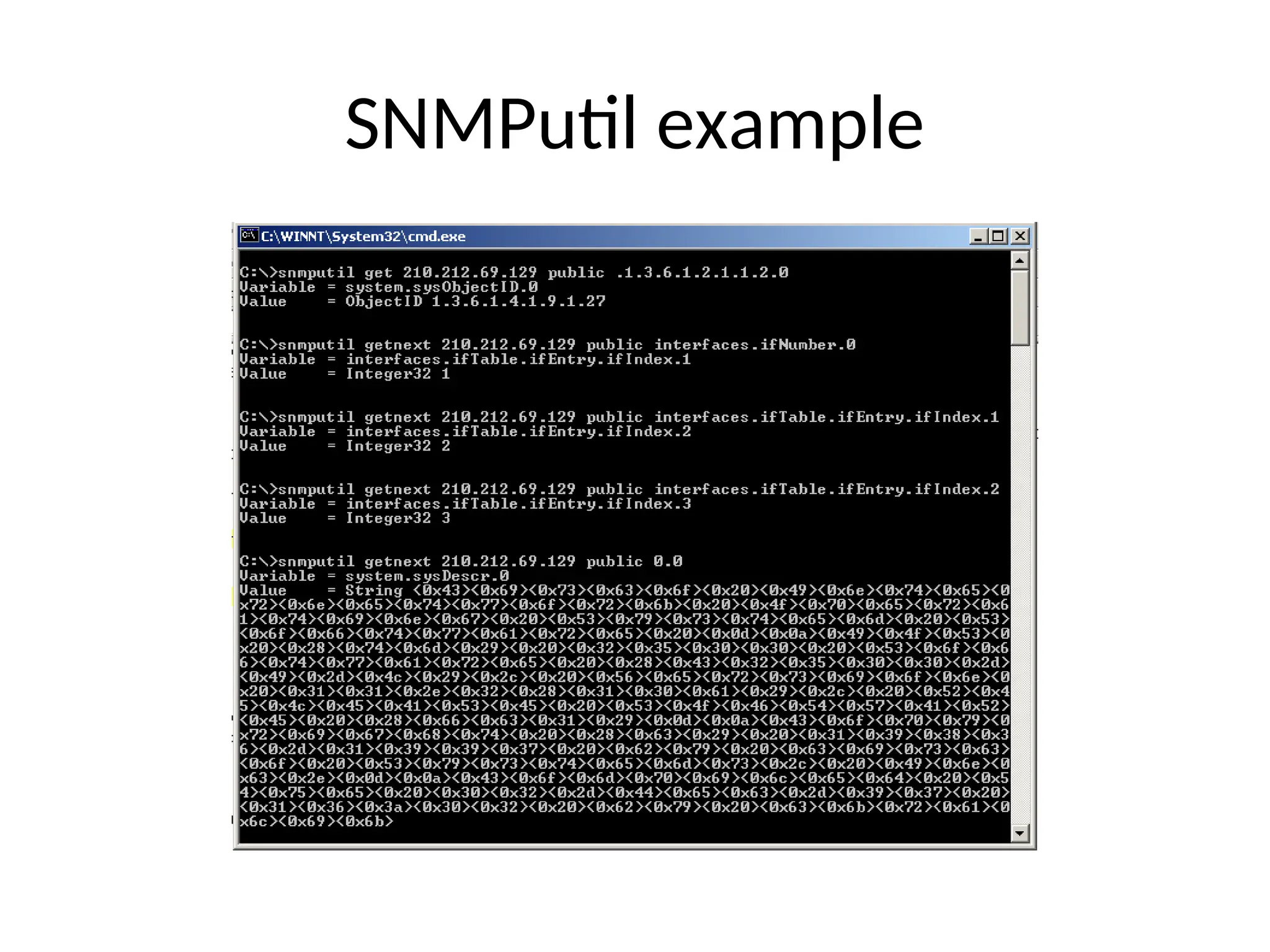 SNMPutil example
 