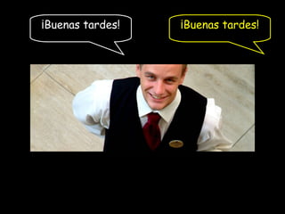 ¡Buenas tardes!   ¡Buenas tardes!
 