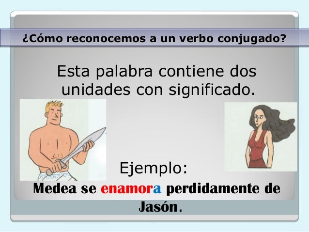Resultado de imagen para ¿QUÉ ES EL VERBO CONJUGADO?