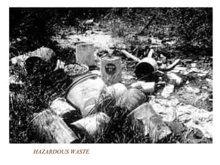 HAZARDOUS WASTE
 