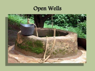 Open Wells 
 