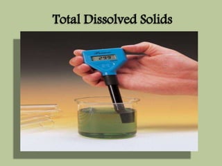 Total Dissolved Solids 
 