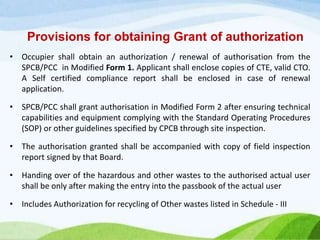 Provisions for obtaining Grant of authorization
• Occupier shall obtain an authorization / renewal of authorisation from t...