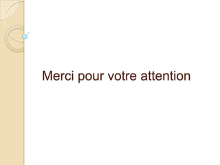 Merci pour votre attention
 