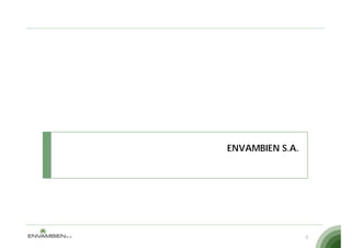 ENVAMBIEN S.A.




                 3
 