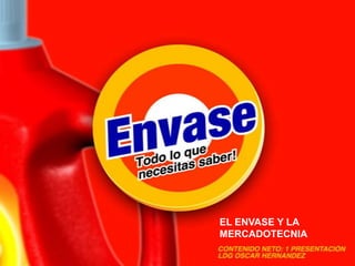 EL ENVASE Y LA MERCADOTECNIA 