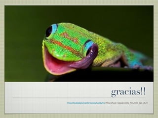 gracias!!
mayahuel.sepulveda@cuaad.udg.mx/Mayahuel Sepúlveda Abundis LDI 2011
 