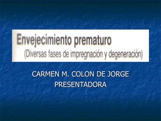 CARMEN M. COLON DE JORGE PRESENTADORA 