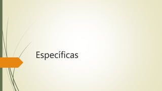 Específicas 
 