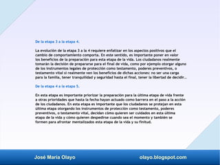 José María Olayo olayo.blogspot.com
De la etapa 3 a la etapa 4.
La evolución de la etapa 3 a la 4 requiere enfatizar en lo...
