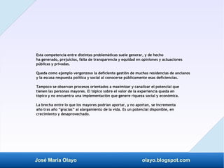 José María Olayo olayo.blogspot.com
Esta competencia entre distintas problemáticas suele generar, y de hecho
ha generado, ...