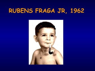 RUBENS FRAGA JR, 1962
 