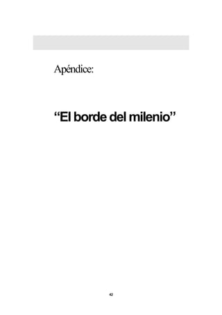 #5   *



“El borde del milenio”




          42
 