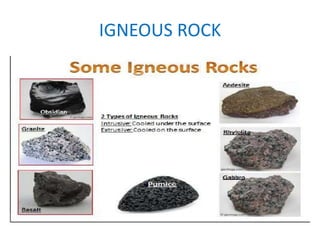 IGNEOUS ROCK
 