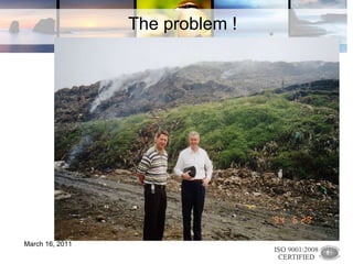 The problem ! March 16, 2011 