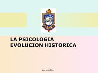 LA PSICOLOGIA EVOLUCION HISTORICA 