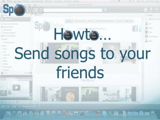 Howto…Send songs to your friends 