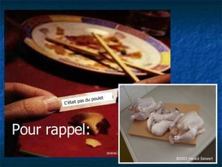 Pour rappel: C’était pas du poulet