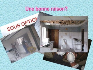 Une bonne raison? 