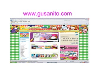 www.gusanito.com
 