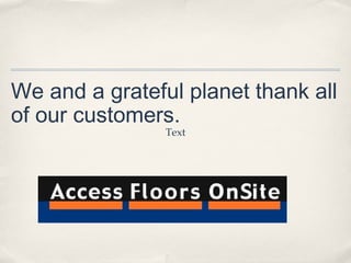 We and a grateful planet thank all
of our customers.
                Text
 
