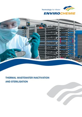 Thermal Wastewater Inactivation
AND Sterilisation
 