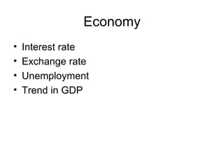 Economy Interest rate Exchange rate Unemployment Trend in GDP 