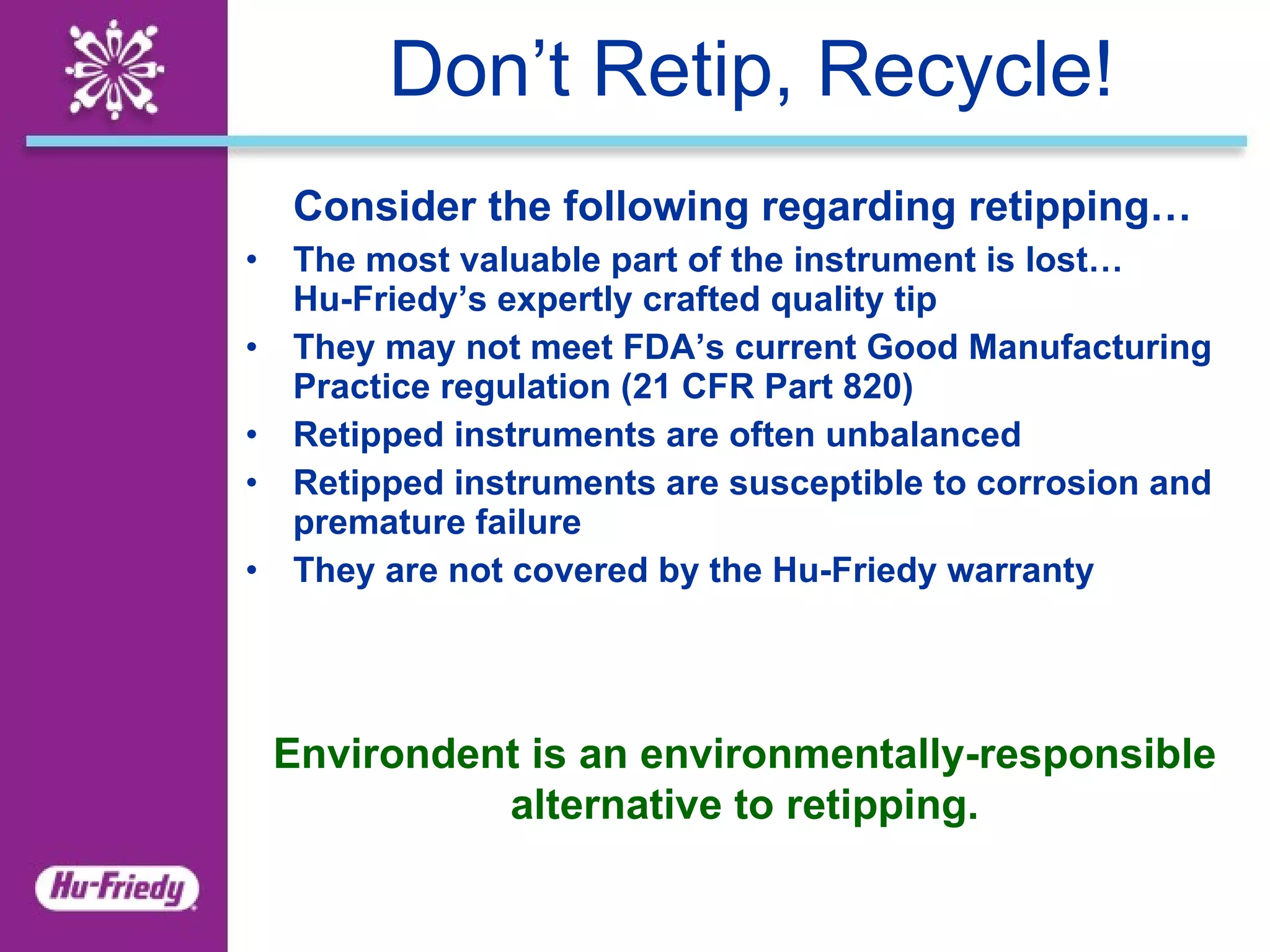 Recycling Made Easy The new Environdent Program is now easier and more effective – with no purchase required! 