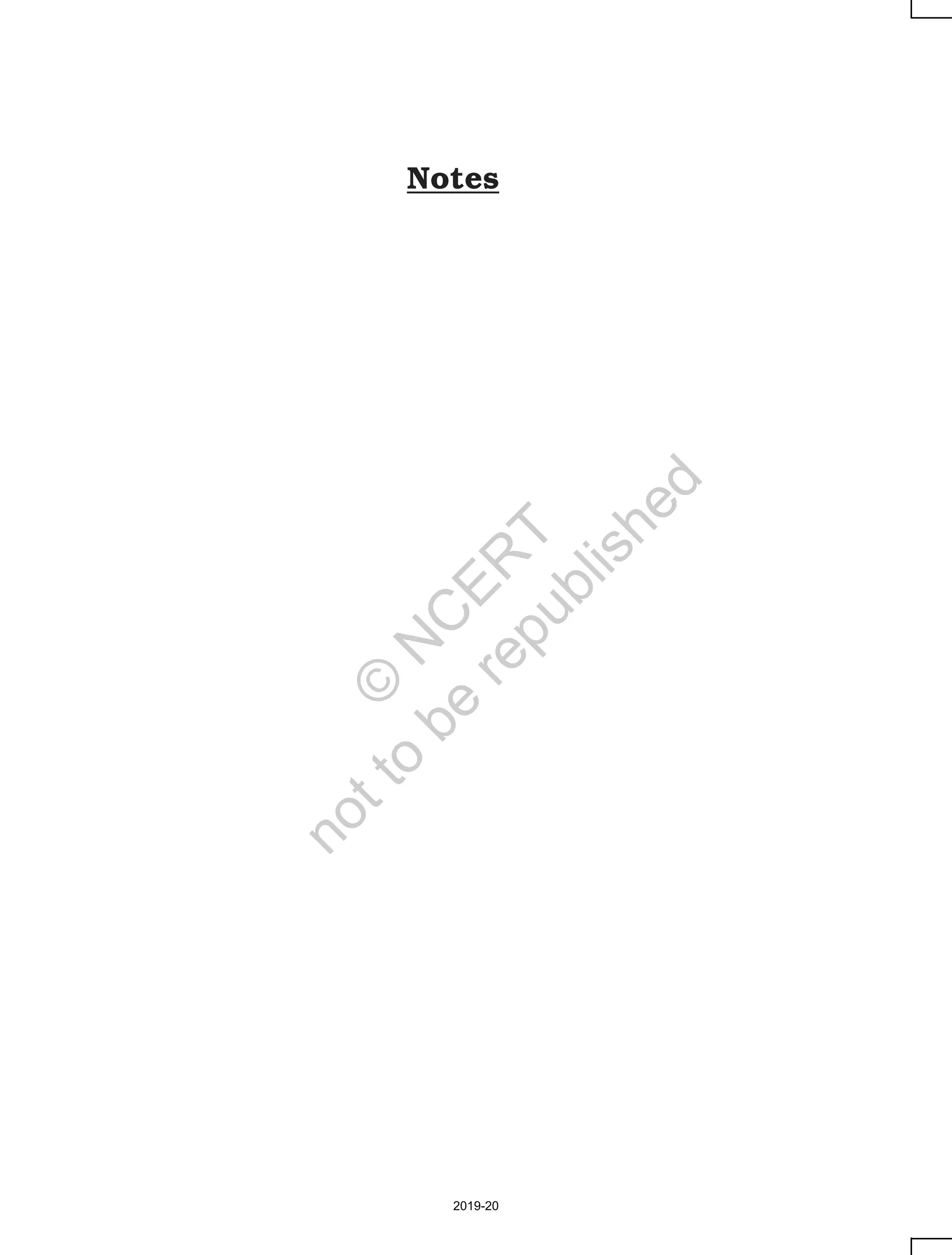 Notes
2019-20
©
N
C
ER
T
notto
be
republished
 