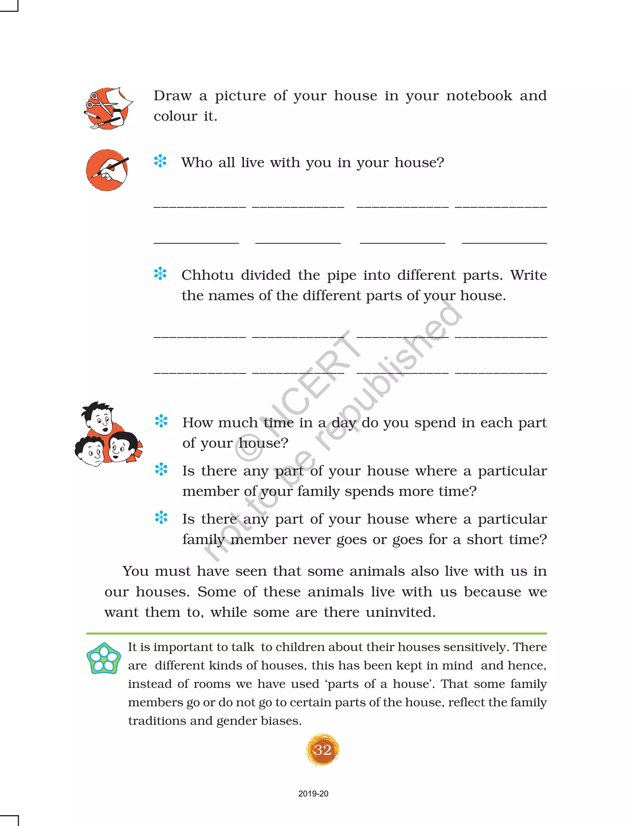 71
We went to Shimla during the vacations. The
moved on the zig-zag roads on high mountains. It was
very scray when we looked down. We had to walk long
distances in Shimla. My dadi would get tired very quickly.
We would make her ride on the .I never got
tired, I enjoyed walking.
I went to my mamaji’s village. From the railway station,
there is no bus going to his village. So we went
in a . We crossed lush green
fields on the way to the village. I loved the sounds of
the bells tied around the necks of the bulls.
My khala lives very close to our house. Whenever
I feel like going to her, I quickly climb on my
and rush to her place. Ma and Chhotu
have to take a to go to nani ’s house.
Discussions need to be initiated on caring and compassion towards
animals in the surroundings.
2019-20
©
N
C
ER
T
notto
be
republished
 