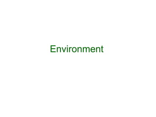 Environment  