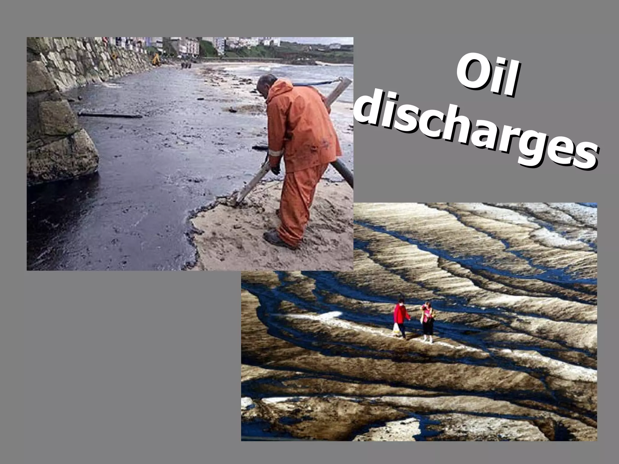 Oil discharges