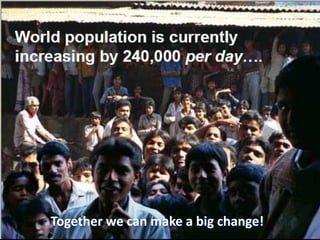 Together we can make a big change! 
 