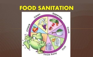 FOOD SANITATION
 
