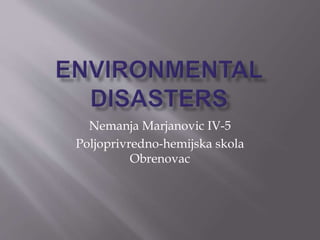 Nemanja Marjanovic IV-5
Poljoprivredno-hemijska skola
Obrenovac
 