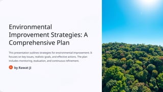 Environmental-Improvement-Strategies-A-Comprehensive-Plan.pptx