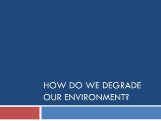 Environmental Issues and Sustainability