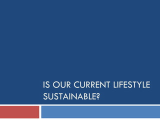 Environmental Issues and Sustainability