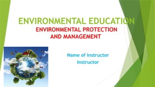 Lecture Environment Protection Environmental-protection-and-management.pptx