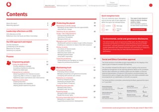 About this report 3
Materiality approach 5
Environmental, social and governance disclosures
The environmental, social and governance (ESG) report, the ESG addendum,
and climate and Task Force on climate-related Financial Disclosures (TCFD)
remuneration, corporate governance and tax transparency reports collectively
provide stakeholders with material information and commentary on Vodacom’s
ESG practices to ensure they can make informed assessments of our
performance.
Contents
Social and Ethics Committee approval
The Social and Ethics Committee accepts responsibility for the integrity of this
report as part of Vodacom’s broader ESG reporting.
The committee reviewed the ESG report’s content, relying on the assurance
provided by management on the reporting elements. Based on this, we believe
that this report addresses our material matters and sub-matters, is a fair and
balanced representation of Vodacom’s ESG practices, and demonstrates how
these practices seek to mitigate value destruction and create sustainable value
and prosperity for our stakeholders, in line with our purpose.
The Social and Ethics Committee, authorised by the Board, approved this report
on 7 June 2024.
Leanne Wood
Non-executive director
Nomkhita Nqweni
Independent director
Shameel Joosub
Chief Executive Officer (CEO)
Khumo Shuenyane
Committee chairman,
lead independent director
Sakumzi Macozoma
Group Chairman
Joakim Reiter
Non-executive director
Purpose
Empowering people 21
Closing the digital divide 22
Pursing ubiquitous coverage
Increasing smartphone ownership
Addressing digital gaps
Empowering our customers 26
Delivering platforms for financial inclusion
Supporting SMEs to thrive in a digital world
Digitalising large organisations and critical sectors
Supporting communities 34
Enabling education
Helping people with disabilities
Helping people experiencing abuse
Our ESG approach and impact
Our ESG framework 13
Contributing to the UN SDGs 14
Measuring our impact 16
Delivering our purpose 19
Leadership reflections on ESG
CEO reflections on ESG 6
Reflections from the Social and Ethics Committee 9
Protecting the planet 39
Responding to climate change 40
Managing climate-related risks and opportunities
Advocating for change
Delivering net zero operations
(scope 1 and 2 GHG emissions)
42
Driving energy efficiencies
Switching to renewables
Managing diesel use
Managing scope 3 GHG emissions 46
Working with partners to reduce scope 3 GHG emissions
Enabling our customers to reduce their GHG emissions
Driving circularity 47
Circulatory of network waste
Circulatory of devices
Reducing virgin plastic use
Managing general waste
Using water responsibly
Supporting biodiversity 49
Understanding and managing our impact
Supporting biodiversity protection
Maintaining trust 51
Doing business ethically 52
Promoting ethical conduct
Managing disciplinary and grievance processes
Complying with policies and controls
Developing our employees 57
Fostering workplace equality
Developing employee skills
Living the Spirit of Vodacom
Protecting privacy and data 62
Managing data privacy
Managing cyber security
Protecting people 69
Managing health and safety
Respecting human rights
Promoting responsible and inclusive procurement 75
Managing our supply chain
Supporting local economic development
Quick navigation tools:
This is an interactive report. Navigation
tools at the top right of each page and
within the report are indicated below.
Contents
Previous
page
Next page
Back
This report is best viewed in
Adobe Acrobat for desktop,
mobile or tablet.
Click to download or update to
the latest Adobe Acrobat Reader
Adobe Acrobat Reader
Environmental, social and governance report for the year ended 31 March 2024
Vodacom Group Limited
About this report Materiality approach Leadership reflections on ESG Our ESG approach and impact
Purpose
Maintaining trust
Empowering people
Protectingtheplanet 1
 
